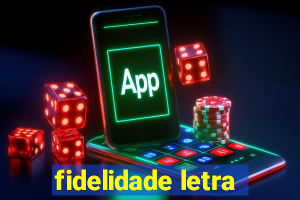 fidelidade letra